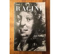 Jean Racine: Entre sa carrière, son oeuvre et son dieu