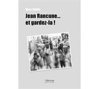 Jean Rancune... et gardez-la ! - Marc Duflot - Verone Eds - broché - Roman