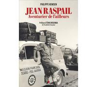 Philippe Hemsen – Jean Raspail, aventurier de l'ailleurs – Essai – Broché