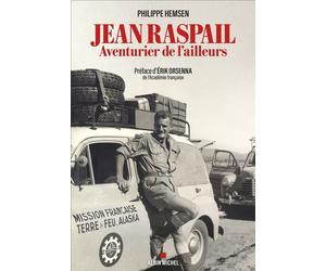 Jean Raspail, aventurier de l'ailleurs - Philippe Hemsen - Albin Michel - broché - Essai