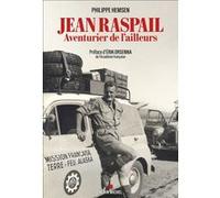 Philippe Hemsen – Jean Raspail, aventurier de l'ailleurs – Essai – Broché