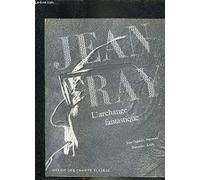 JEAN RAY L'ARCHANGE FANTASTIQUE