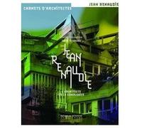 Jean Renaudie - Architecte de la complexité Serge Renaudie (Auteur), Olivier Cinqualbre (Auteur)