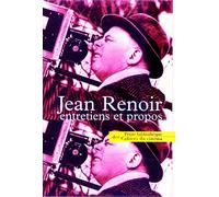 Jean Renoir: Entretiens et propos