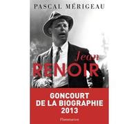 Pascal Mérigeau – Jean Renoir – Biographie – Broché – Flammarion