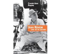JEAN RENOIR UNE VIE EN OEUVRES