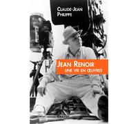 Jean renoir une vie en oeuvres Une vie en oeuvres - Claude-Jean Philippe - Grasset - broché - Beau livre