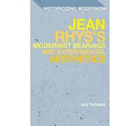 Jean Rhys's Modernist Bearings And Experimental Aesthetics