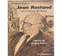 Jean rostand / un homme du futur