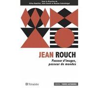 Jean Rouch Julie Savelli (Auteur), Gilles Remillet (Auteur), Maxime Scheinfeigel (Auteur)