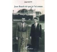 Jean Sauvy – Jean Rouch tel que je l'ai connu – 67 ans d'amitié (1937-2004) – Broché