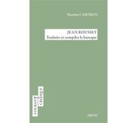 Jean rousset Traduire et complier le baroque - Maxime Cartron - Droz - broché - Essai