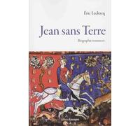 Jean sans Terre: Biographie romancée