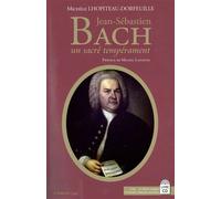 Jean-Sebastien Bach (+2Cd) Un Sacre Temperament - Michèle Lhopiteau-Dorfeuille - Le Bord De L'eau Eds - broché - Beau livre