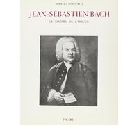Jean-Sébastien Bach – Le maître de l'orgue – Actes Sud
