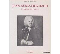 Jean-Sébastien Bach, le maître de l'orgue.