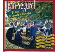 Jean Ségurel - Et Vive La Bourrée Fiancés D'Auvergne