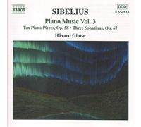 Jean Sibelius - Musique pour piano, vol.3 - 10 Pièces pour piano op 58 / 3 Sonatines op 67