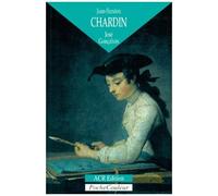 Jean-Siméon Chardin - L'homme Et La Légende (1699-1779)