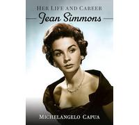 Jean Simmons: Her Life and Career