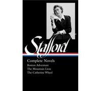 Jean Stafford Complete Novels loa 324 by Stafford & JeanDavis & Kathryn Unknown (Auteur)