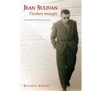 Jean Sulivan, l'écriture insurgée - Yvon Tranvouez - Apogee - broché - Etude