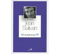 Jean Sulivan - Une Pensée Par Jour