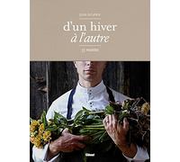 Jean Sulpice - d'un hiver à l'autre: 55 recettes