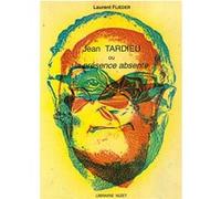 Jean Tardieu ou la présence absente Laurent Flieder (Auteur)