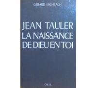 Jean Tauler - La Naissance De Dieu En Toi
