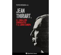 Jean Thiriart, el caballero euroasiático y la Joven Europa