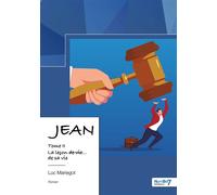 Jean - Tome II La leçon de vie... de sa vie - Luc Mariegot - Nombre 7 - broché - Récit