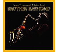 Jean Toussaint Allstar 6tet - Brother Raymond [Import]