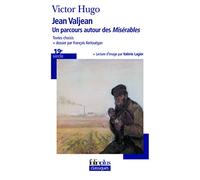 Victor Hugo – Jean Valjean : Un parcours autour des «Misérables» – Poche – Gallimard