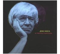 Jean Vasca - La Machine Imprevisible