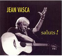 Jean vasca saluts !