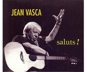 Jean vasca saluts !