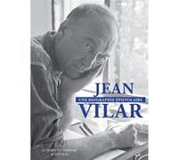 Jean Vilar, une biographie épistolaire Jean Vilar (Auteur), Violaine Vielmas (Auteur)