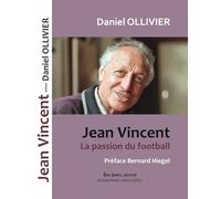 Jean Vincent: La passion du football