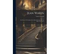 Jean Warin: Ses Oeuvres De Sculpture Et Le Buste De Louis Xiv Du Musée Du Louvre