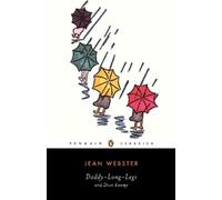 Jean Webster Daddy-Long-Legs and Dear Enemy (Poche)