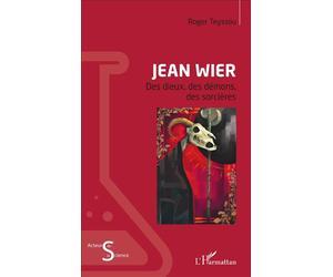 Jean Wier Des dieux, des démons, des sorcières - Roger Teyssou - L'harmattan - broché - Essai