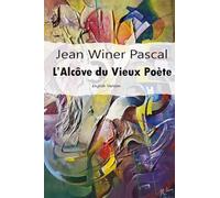Jean Winer Pascal L’Alcôve du Vieux Poète: English Version