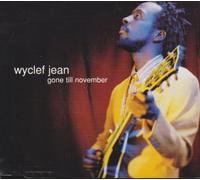 Jean,Wyclef - Gone 'til November