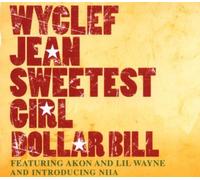 Jean Wyclef - Sweetest Girl (Dollar Bill)
