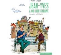 Jean-Yves à qui rien n'arrive (ned) Pierre Gripari (Auteur), Till Charlier (Illustration)