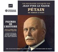 Jean-Yves Le Naour - Petain De Verdun A Vichy Un Cours Particulier De [Compact Discs]