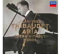 Jean-Yves Thibaudet - Aria - Opera Without Words by Jean-Yves Thibaudet [CD]