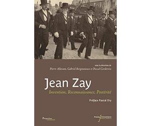 JEAN ZAY: INVENTION,RECONNAISSANCE, POSTERITE