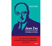 Jean Zay La République au Panthéon - Olivier Loubes - Dunod - Poche - Biographie